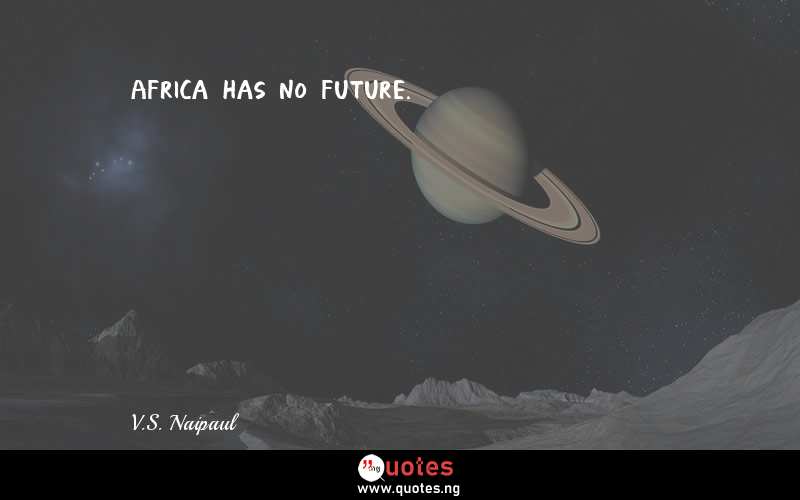 Africa has no future.