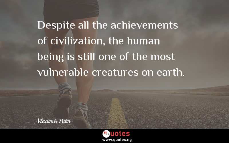 Despite_all_the_achievements_of_civilization__the_human_being_is_still_one_of_the_most_vulnerable_creatures_on_earth___1586728036_8368975.jpg