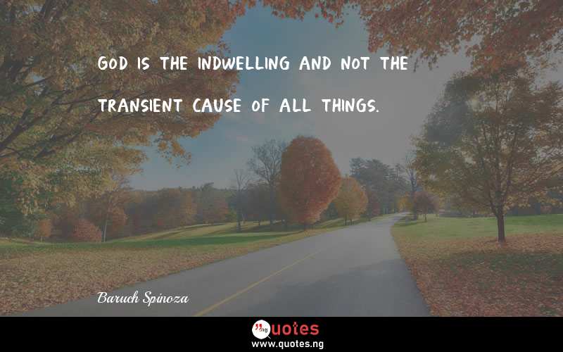 God is the indwelling and not the transient cause of all things.