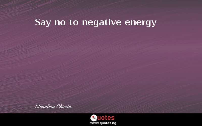 Say no to negative energy